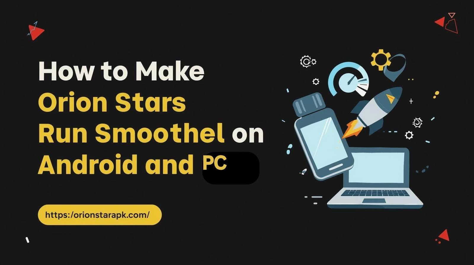 Make Orion Stars Run Smooth on Any Device 5 Orion Stars Run Smoother