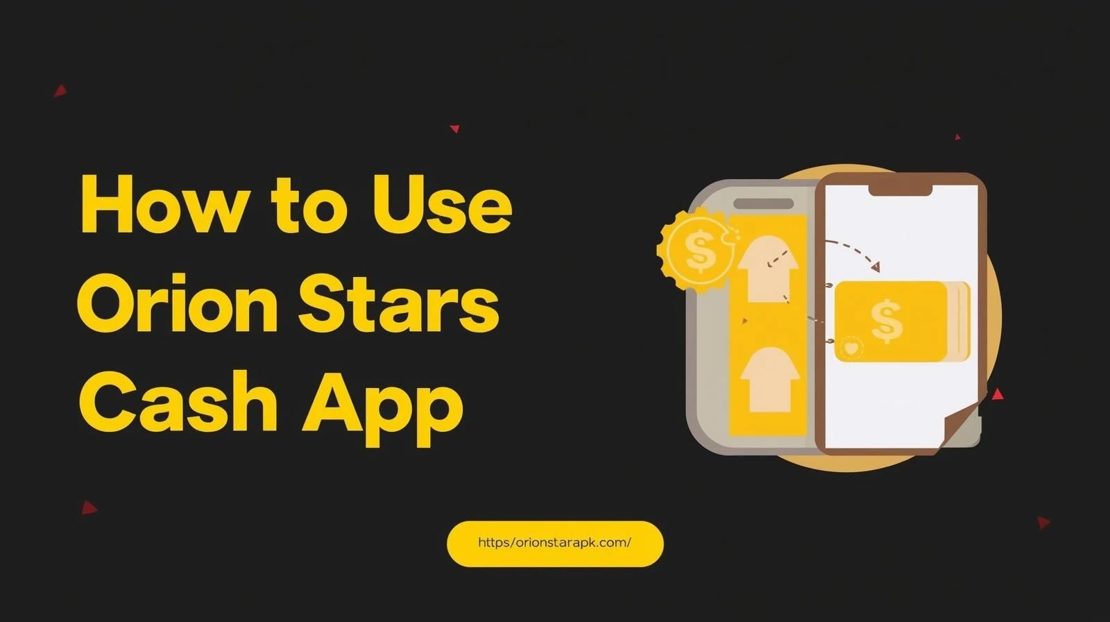 Orion Stars Cash App Guide: Safe Deposits 4 Orion Stars Cash App
