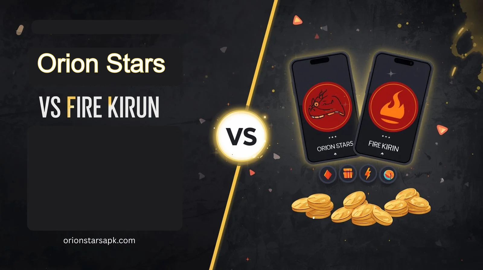 Orion Stars vs Fire Kirin