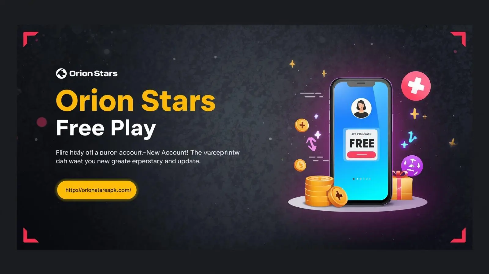 Orion Stars Free Play new account